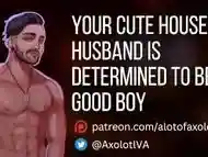 [M4F] Your Cute House Husband Is Determined To Be A Good Boy  Msub ASMR Audio Roleplay